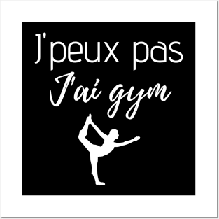 J'peux pas j'ai gym Posters and Art